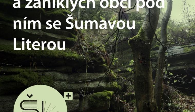 Výlet na Mandelstein a zaniklých obcí pod ním se Šumavou Literou
