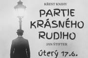 KŘEST NOVÉ KNIHY JANA ŠTIFTERA - PARTIE KRÁSNÉHO RUDIHO